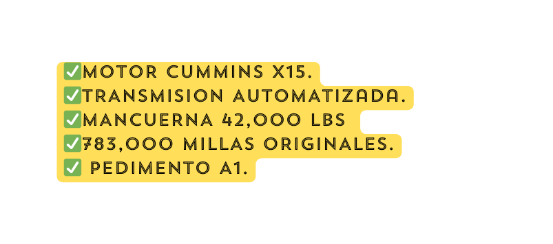 MOTOR CUMMINS X15 TRANSMISION AUTOMATIzada MANCUERNA 42 000 LBS 783 000 MILLAS ORIGINALES PEDIMENTO A1